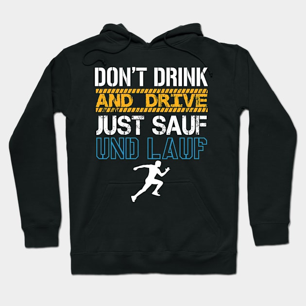 Dont Drink And Drive Just Sauf And Run Hoodie by Tee__Dot